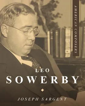 Leo Sowerby, by Joseph Sargent