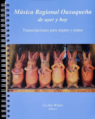 Música Regional Oaxaqueña de ayer y hoy